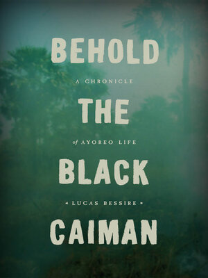 cover image of Behold the Black Caiman